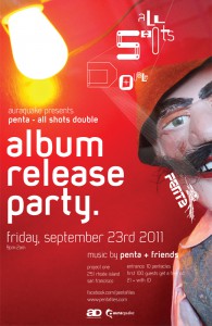 Penta - All Shots Double Release Party Poster